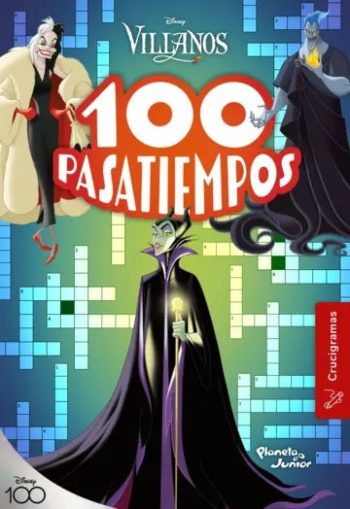 100 PASATIEMPOS - CRUCIGRAMAS VILLANOS DISNEY