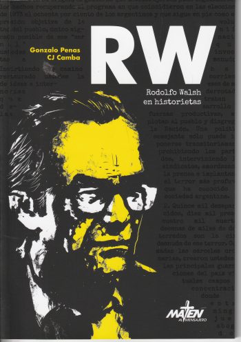 RW - RODOLFO WALSH EN HISTORIETAS