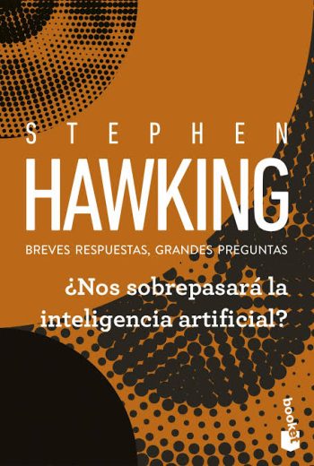 NOS SOBREPASARA LA INTELIGENCIA ARTIFICIAL - BREVES RESPUESTAS, GRANDES PREGUNTAS