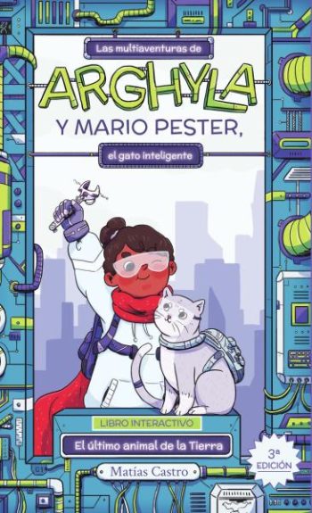 LAS MULTIAVENTURAS DE ARGHYLA Y MARIO PESTER | EL GATO INTELIGENTE - EL ULTIMO ANIMAL DE LA TIERRA