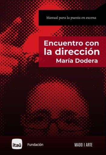 ENCUENTRO CON LA DIRECCIÓN - Manual para la puesta en escena
