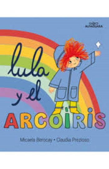LULA Y EL ARCOIRIS