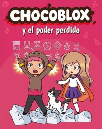 CHOCOBLOX Y EL PODER PERDIDO
