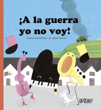 ¡A LA GUERRA YO NO VOY!