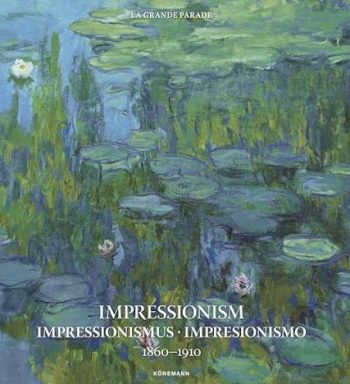IMPRESSIONISM · IMPRESSIONISMUS · IMPRESIONISMO 1860-1910