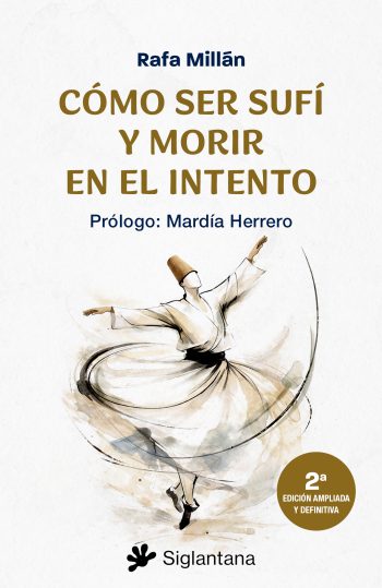 CÓMO SER SUFÍ Y MORIR EN EL INTENTO