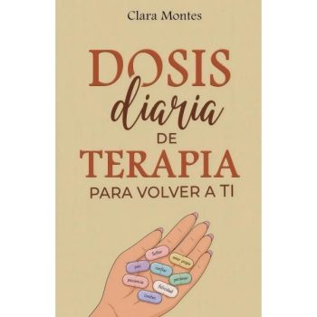 DOSIS DIARIA DE TERAPIA PARA VOLVER A TI