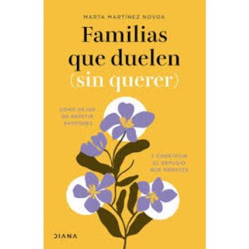 FAMILIAS QUE DUELEN (SIN QUERER)