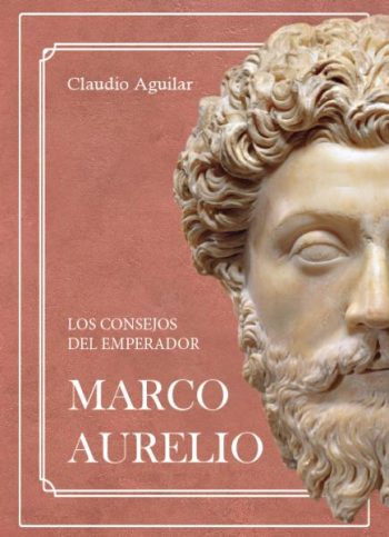 LOS CONSEJOS DEL EMPERADOR MARCO AURELIO