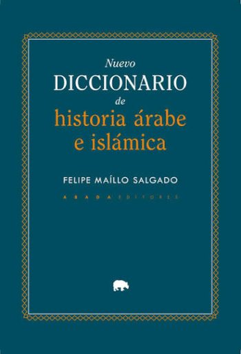 NUEVO DICCIONARIO DE HISTORIA ÁRABE E ISLÁMICA
