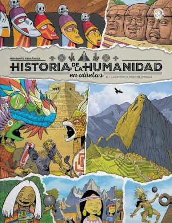 HISTORIA DE LA HUMANIDAD EN VIÑETAS 8 - LA AMERICA PRECOLOMBINA