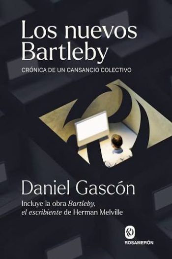 NUEVOS BARTLEBY, LOS: Crónica de un cansancio colectivo