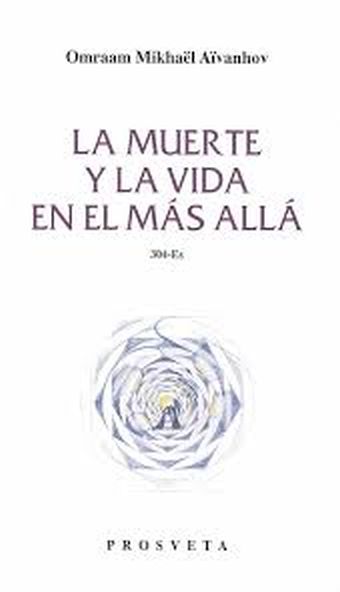 LA MUERTE Y LA VIDA EN EL MAS ALLA
