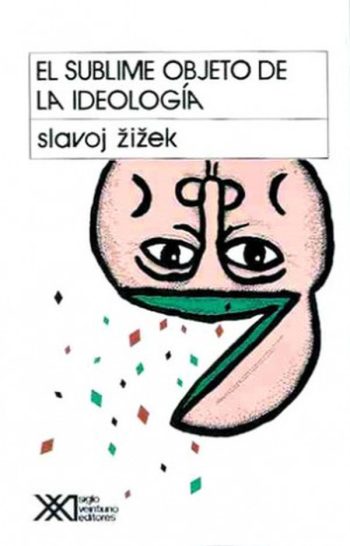 EL SUBLIME OBJETO DE LA IDEOLOGIA