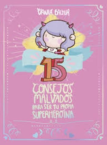 15 CONSEJOS MALVADOS PARA SER TU PROPIA SUPERHEROINA