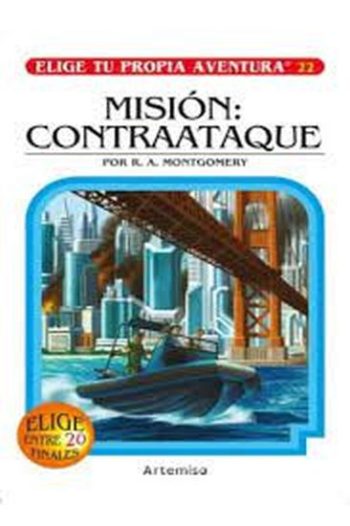 MISION CONTRAATAQUE - ELIGE TU PROPIA AVENTURA
