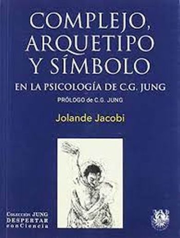 COMPLEJO, ARQUETIPO Y SÍMBOLO EN LA PSICOLOGÍA DE C. G. JUNG