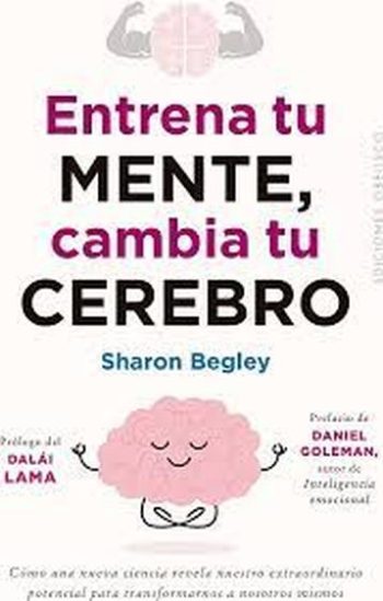 ENTRENA TU MENTE, CAMBIA TU CEREBRO