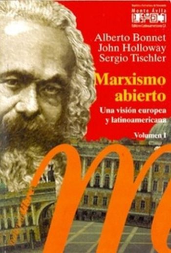 MARXISMO ABIERTO-UNA VISION EUROPEA Y LATINOAMERICANA-VOLUMEN I
