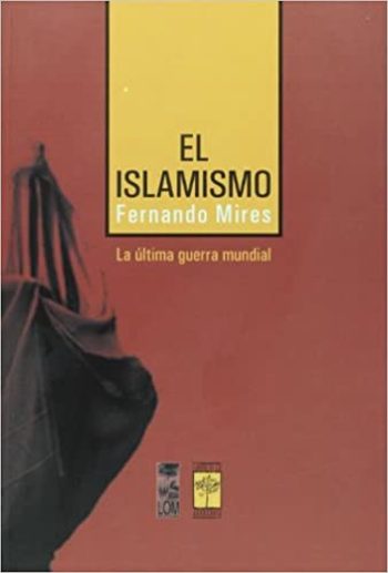 EL ISLAMISMO - LA ULTIMA GUERRA MUNDIAL