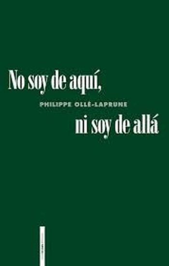 NO SOY DE AQUÍ, NI SOY DE ALLÁ