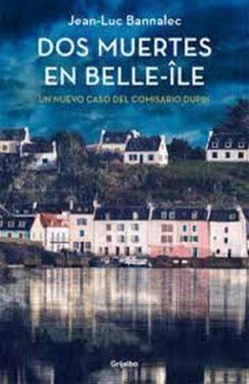 DOS MUERTES EN BELLE-ILE - UN NUEVO CASO DEL COMISARIO DUPIN