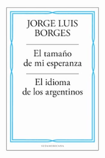 EL TAMAÑO DE MI ESPERANZA - EL IDIOMA DE LOS ARGENTINOS