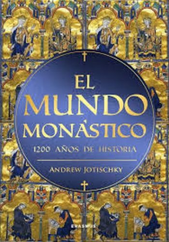 EL MUNDO MONASTICO - 1200 años de historia