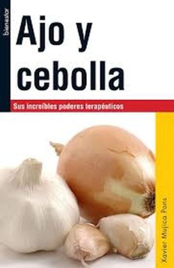 AJO Y CEBOLLA - Sus increíbles poderes terapéuticos