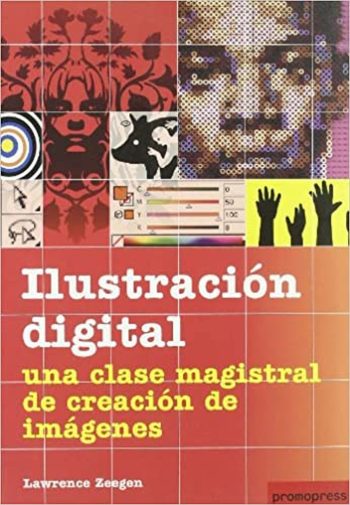 ILUSTRACION DIGITAL-UNA CLASE MAGISTRAL DE CREACION DE IMAGENES