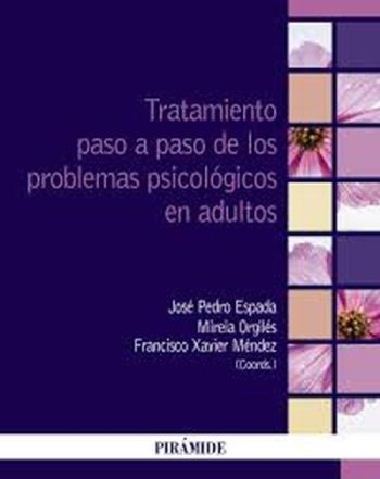 TRATAMIENTO PASO A PASO DE LOS PROBLEMAS PSICOLOGICOS EN ADULTOS