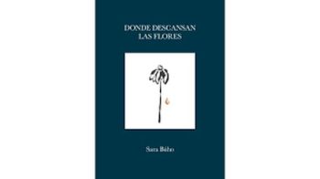 DONDE DESCANSAN LAS FLORES