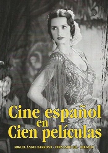 CINE ESPAÑOL EN CIEN PELICULAS