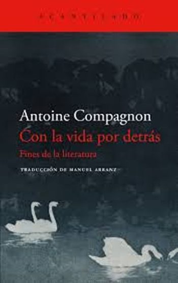 CON LA VIDA POR DETRÁS - Fines de la literatura