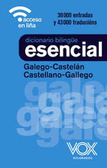 DICCIONARIO BILINGÜE ESENCIAL GALEGO-CASTELAN / CASTELLANO-GALLEGO