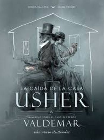 LA CAÍDA DE LA CASA USHER / LA VERDAD SOBRE EL CASO DEL SEÑOR VALDEMAR