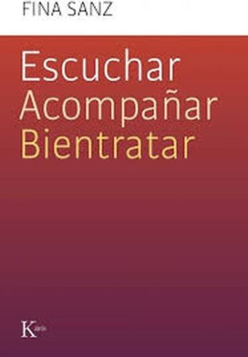 ESCUCHAR, ACOMPAÑAR, BIENTRATAR