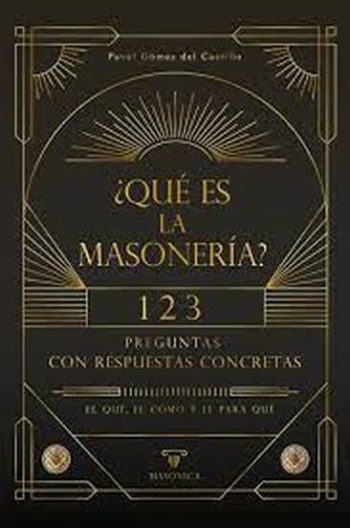 ¿QUÉ ES LA MASONERIA?