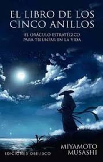 LIBERO DE LOS CINCO ANILLOS - EL ORACULO ESTRATEGICO PARA TRIUNFAR EN LA VIDA