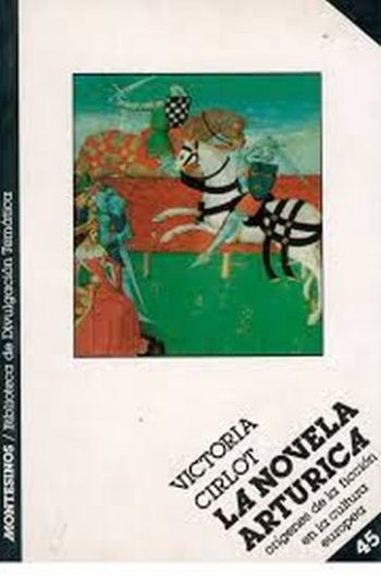LA NOVELA ARTÚRICA - Orígenes de la ficción en la cultura europea