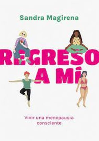 REGRESO A MI - VIVIR UNA MENOPAUSIA CONSCIENTE