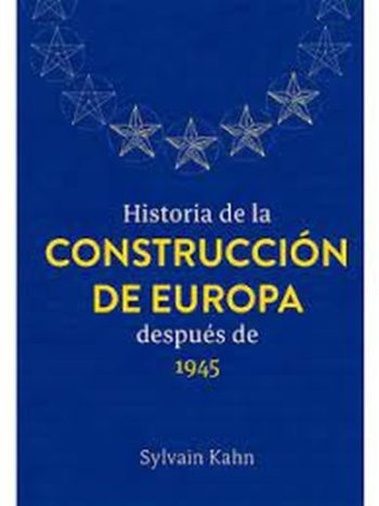 HISTORIA DE LA CONSTRUCCIÓN DE EUROPA DESPUÉS DE 1945