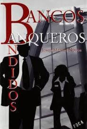 BANCOS, BANQUEROS, BANDIDOS