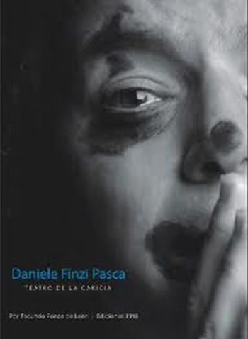 DANIELE FINZI PASCA - TEATRO DE LA CARICIA
