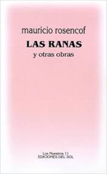 RANAS, LAS. Y OTRAS OBRAS