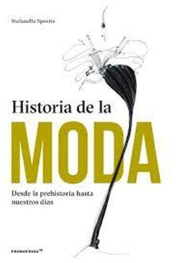 HISTORIA DE LA MODA - DESDE LA PREHISTORIA HASTA NUESTROS DIAS