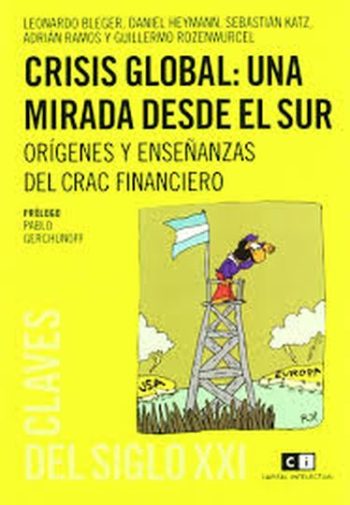 CRISIS GLOBAL: UNA MIRADA DESDE EL SUR - Orígenes y enseñanzas del crac financiero