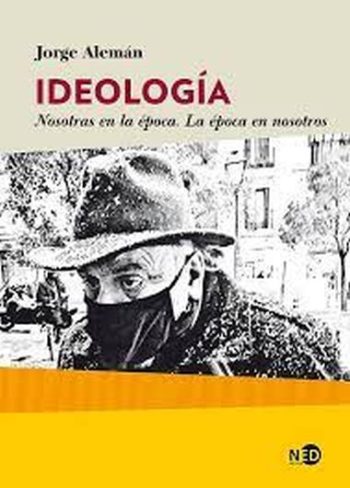IDEOLOGIA - NOSOTRAS EN LA EPOCA. LA EPOCA EN NOSOTROS