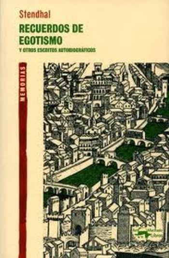 RECUERDOS DE EGOTISMO Y OTROS ESCRITOS AUTOBIOGRAFICOS