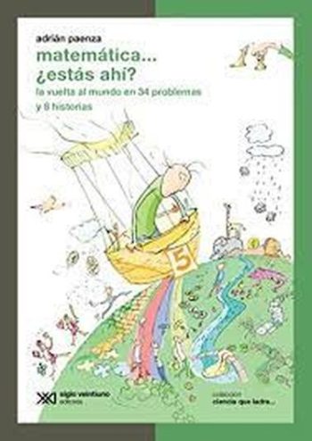MATEMÁTICA ¿ESTAS AHÍ? 5. La vuelta al mundo en 34 problemas y 8 historias - Ciencia que ladra